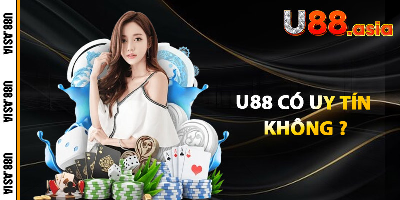 U88 có uy tín không?